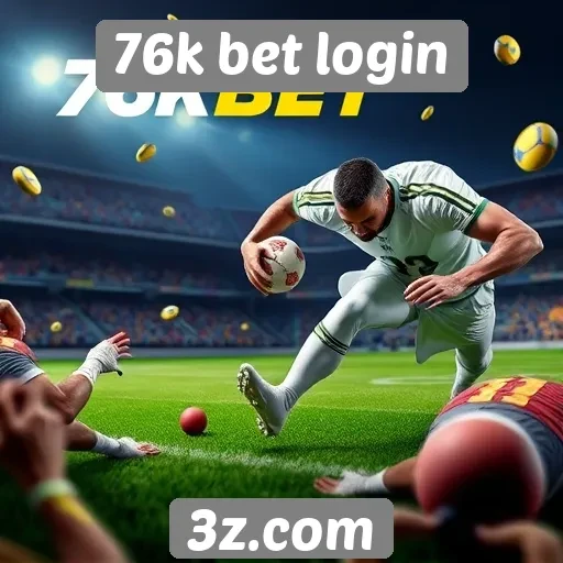 76k bet login oferece novas opções de jogos